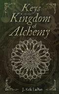 Keys to the Kingdom of Alchemy: Unlocking the Secrets of Basil Valentine's Stone (Hardcover Color Edition)