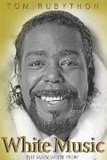 White Music The Barry White Story
