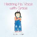 Hearing His voice with Grace