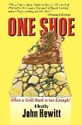One Shoe: When a Gold Rush is not Enough