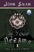 In Your Dreams: The Aldaya Series