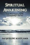 Spiritual Awakening: Look What Happened to Me. Is it Happening to You Too?