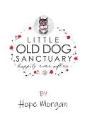 Little Old Dog Santuary Happily Ever After