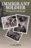Immigrant Soldier The Story of a Ritchie Boy