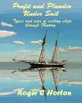 Profit and Plunder Under Sail: Types and uses of sailing ships through History