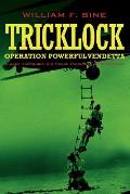 Tricklock: Operation Powerful Vendetta A Jake Tricklock Air Force Pararescue Adventure