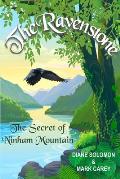 The Ravenstone: The Secret of Ninham Mountain