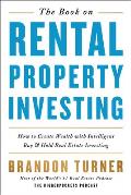 Book on Rental Property Investing How to Create Wealth & Passive Income Through Intelligent Buy & Hold Real Estate Investing