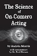 The Science of On-Camera Acting: with commentary by Dr. Paul Ekman