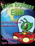 Ettie Explores Earth: An Ettie the Explorer Adventure Story