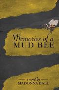 Memories of a Mud Bee