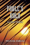 Poole's Gold: An Island Mystery