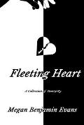 Fleeting Heart: A Collection Of Poetry
