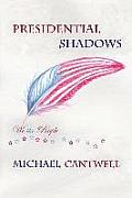 Presidential Shadows: American History for Kids Young and Old