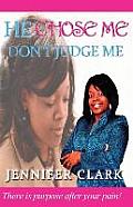 He Chose Me: Don't Judge Me
