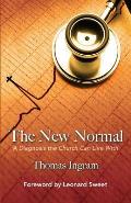 The New Normal: A Diagnosis the Church Can Live With