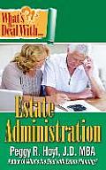 What's the Deal with Estate Administration?