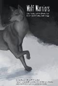 Wolf Warriors: The National Wolfwatcher Coalition Anthology