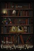 The Muses: Escaping Montague Manor