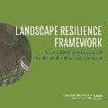 Landscape Resilience Framework: Operationalizing Ecological Resilience at the Landscape Scale