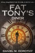 Paul Millard's Time Travel Chronicles I - Fat Tony's Diner