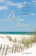 Dear Friend: Letters for Your Spiritual Journey