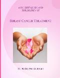 A Patient's Guide and Explanation of: Breast Cancer Treatment