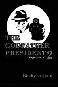 The Godfather President II