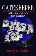 Gatekeeper: Is this the Nation's Last Election