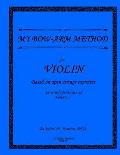 My Bow-Arm Method for Violin Intermidiate-Advanced I: Intermidiate-Advanced I