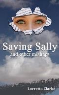 Saving Sally and other mishaps