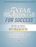 The 5 Star Points for Sucess - Workbook: Manifest Your Dreams, Live Your Life's Purpose Volume 1