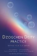 Dzogchen Deity Practice Meeting Your True Nature