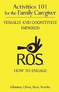 Activities 101 for the Family Caregiver: Visually and Cognitively Impaired
