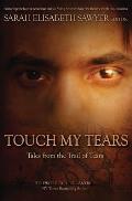 Touch My Tears: Tales from the Trail of Tears