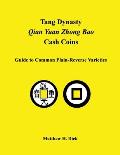 Tang Dynasty Qian Yuan Zhong Bao Cash Coins: Guide to Common Plain-Reverse Varieties
