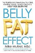 Belly Fat Effect: The Real Secret about How Your Diet, Intestinal Health, and Gut Bacteria Help You Burn Fat