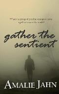 Gather the Sentient