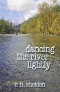 Dancing the River Lightly