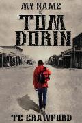 My Name Is Tom Dorin