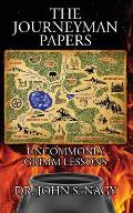 The Journeyman Papers: Uncommonly Grimm Lessons