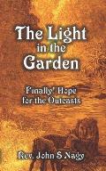 The Light in the Garden: Finally! Hope for the Outcasts