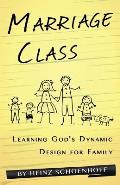 Marriage Class: Learning God's Dynamic Design for Family