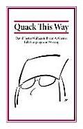 Quack This Way David Foster Wallace & Bryan A Garner Talk Language & Writing