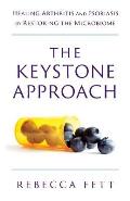 Keystone Approach Healing Arthritis & Psoriasis by Restoring the Microbiome