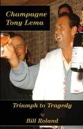 Champagne Tony Lema: Triumph to Tragedy