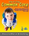 How to Stop Common Core 2nd Edition: A Step-by-Step Kit for Stopping Common Core at the Local Level