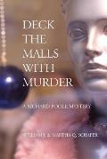 Deck The Malls With Murder: A Richard Poole Mystery