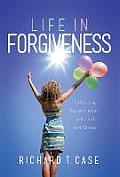 Life in Forgivenes