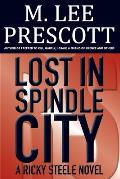 Lost in Spindle City: A Ricky Steele Novel